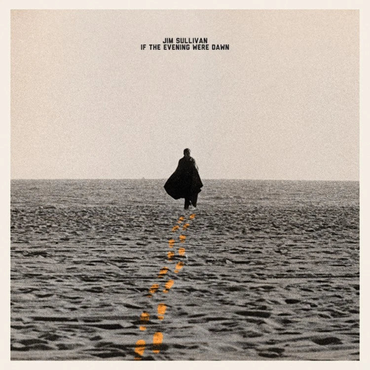 Jim Sullivan – If the Evening Were Dawn