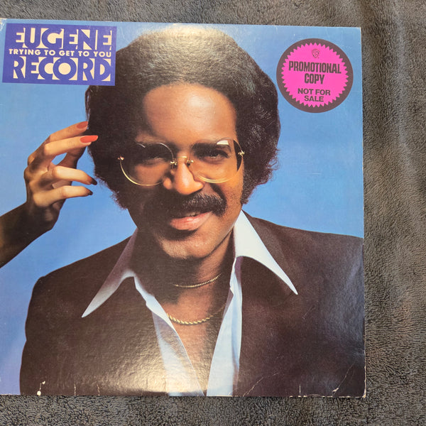 EUGENE RECORD TRYING TO GET TO YOU