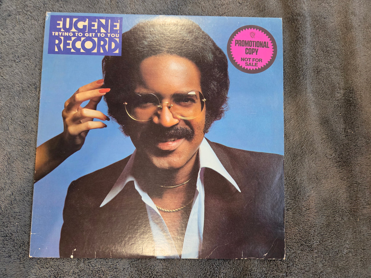 EUGENE RECORD TRYING TO GET TO YOU