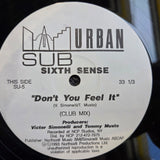 SIXTH SENSE DONT YOU FEEL IT 12"