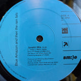 BLUE AMAZON AND THEN THE RAIN FALLS 12"