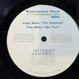 EXPRESSED SOUL IM WAITING ON TWO JUST ONE 12"
