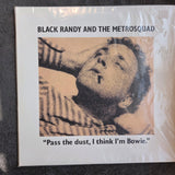 BLACK RANDY & METROSQUAD PASS THE DUST I THINK IM BOWIE NEW SEALED