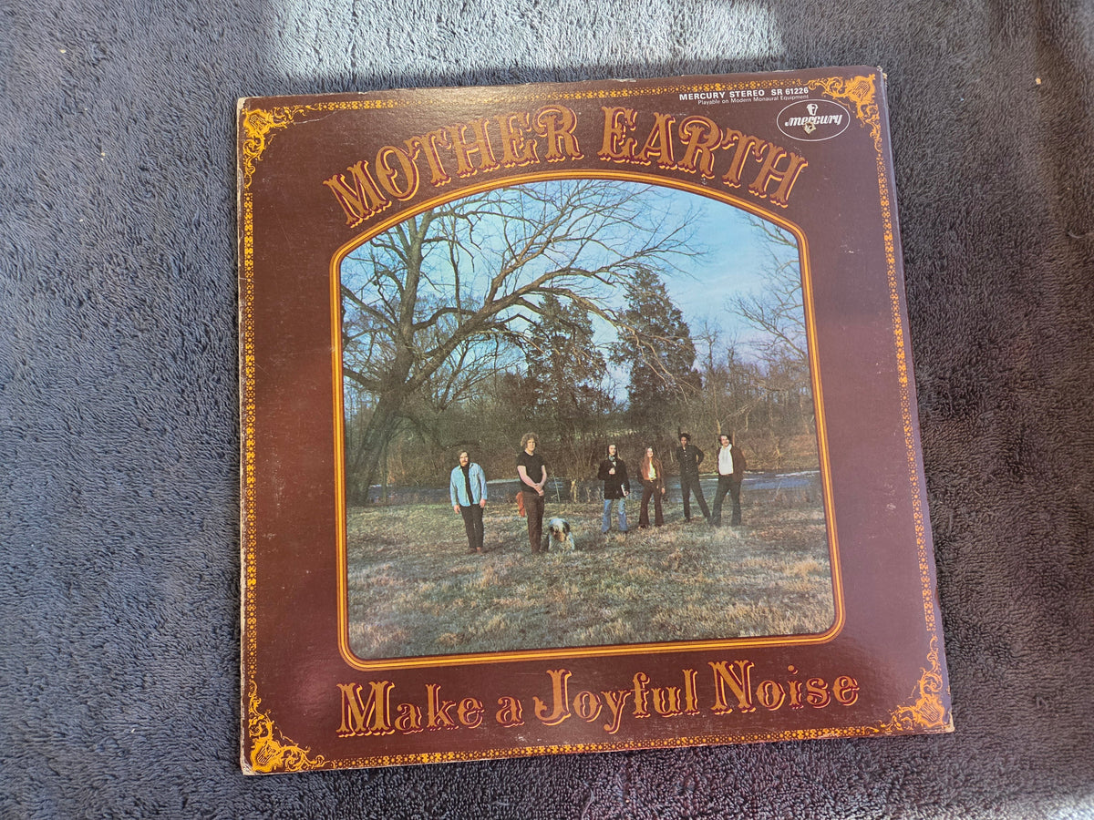 MOTHER EARTH MAKE A JOYFUL NOISE