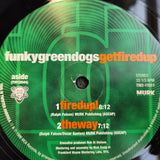 FUNKY GREEN DOGS GET FIRED UP