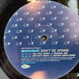 MOONMAN DONT BE AFRAID 12" IMP UK