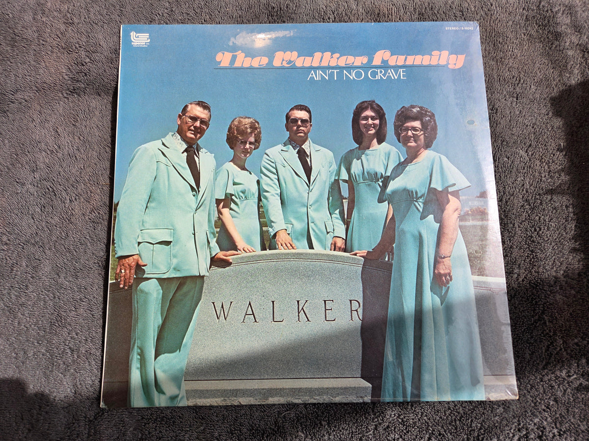 WALKER FAMILY AINT NO GRAVE NEW