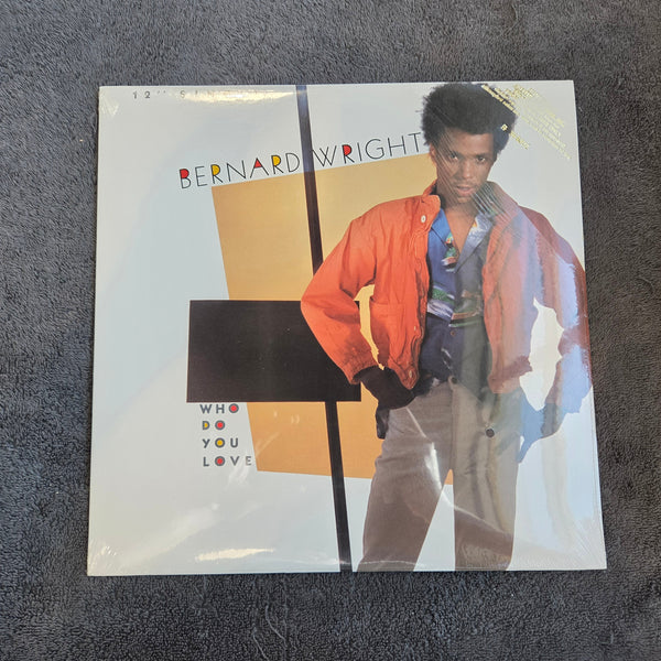 BERNARD WRIGHT WHO DO YOU LOVE NEW 12"