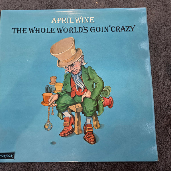 APRIL WINE THE WHOLE WORDS GOIN CRAZY UK IMP