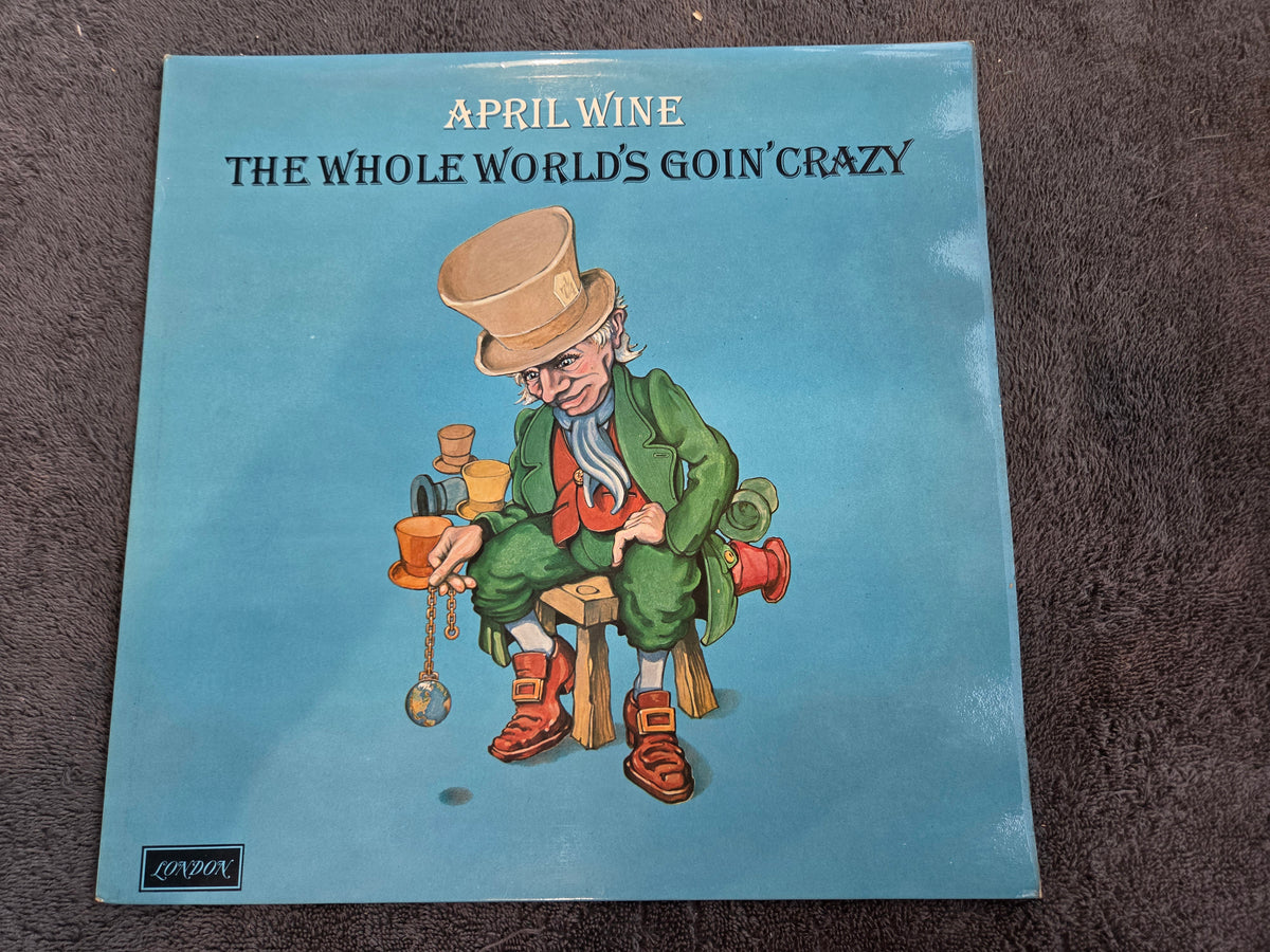 APRIL WINE THE WHOLE WORDS GOIN CRAZY UK IMP