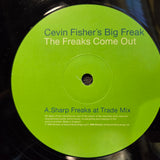 CEVIN FISHERS BIG FREAK THE FREAKS COME OUT PT 2 UK IMP 12"