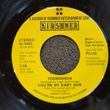 TOOMORROW YOURE MY BABY NOW 7"