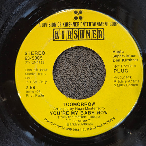 TOOMORROW YOURE MY BABY NOW 7"