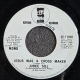JUDEE SILL JESUS WAS A CROSS MAKER WLP MONO 7"