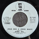 JUDEE SILL JESUS WAS A CROSS MAKER WLP MONO 7"