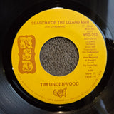 TIM UNDERWOOD SEARCH FOR THE LIZARD MAN 7"
