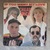 CHEAP TRICK IF YOU WANT MY LOVE NL IMP PS 7"