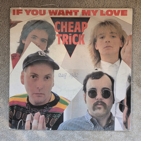 CHEAP TRICK IF YOU WANT MY LOVE NL IMP PS 7"