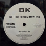 BK LET THE RHYTHM MOVE YOU UK IMP