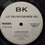 BK LET THE RHYTHM MOVE YOU UK IMP