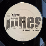 JONES SLAVE 2001 UK IMP 12"