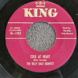 BILLY DALE QUARTET COLD AT HEART 7"
