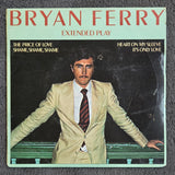 BRYAN FERRY EXTENDED PLAY 7" IMP