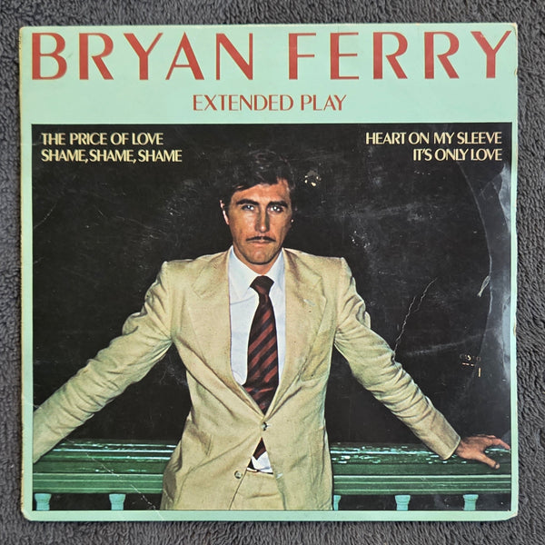 BRYAN FERRY EXTENDED PLAY 7" IMP