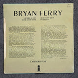 BRYAN FERRY EXTENDED PLAY 7" IMP