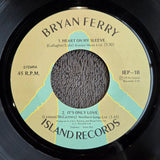 BRYAN FERRY EXTENDED PLAY 7" IMP