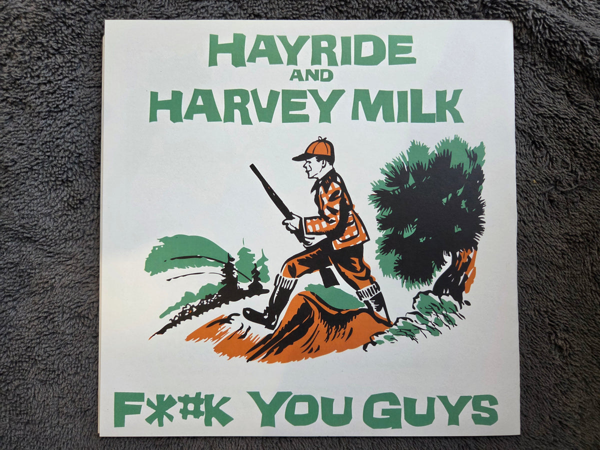 HAYRIDE & HARVEY MILK F*#K YOU GUYS IN BOTTLES HELL TOUPEE 7"