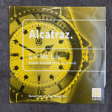 ALCATRAZ GIV ME LUV DEEP DISH UK IMP 12"