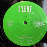 HOT SPOTS HAVE SOME FUN 12"