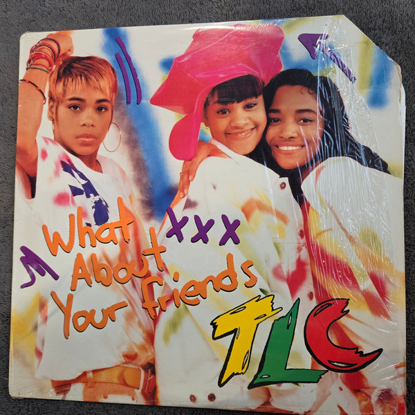 TLC WHAT ABOUT YOUR FRIENDS 12"