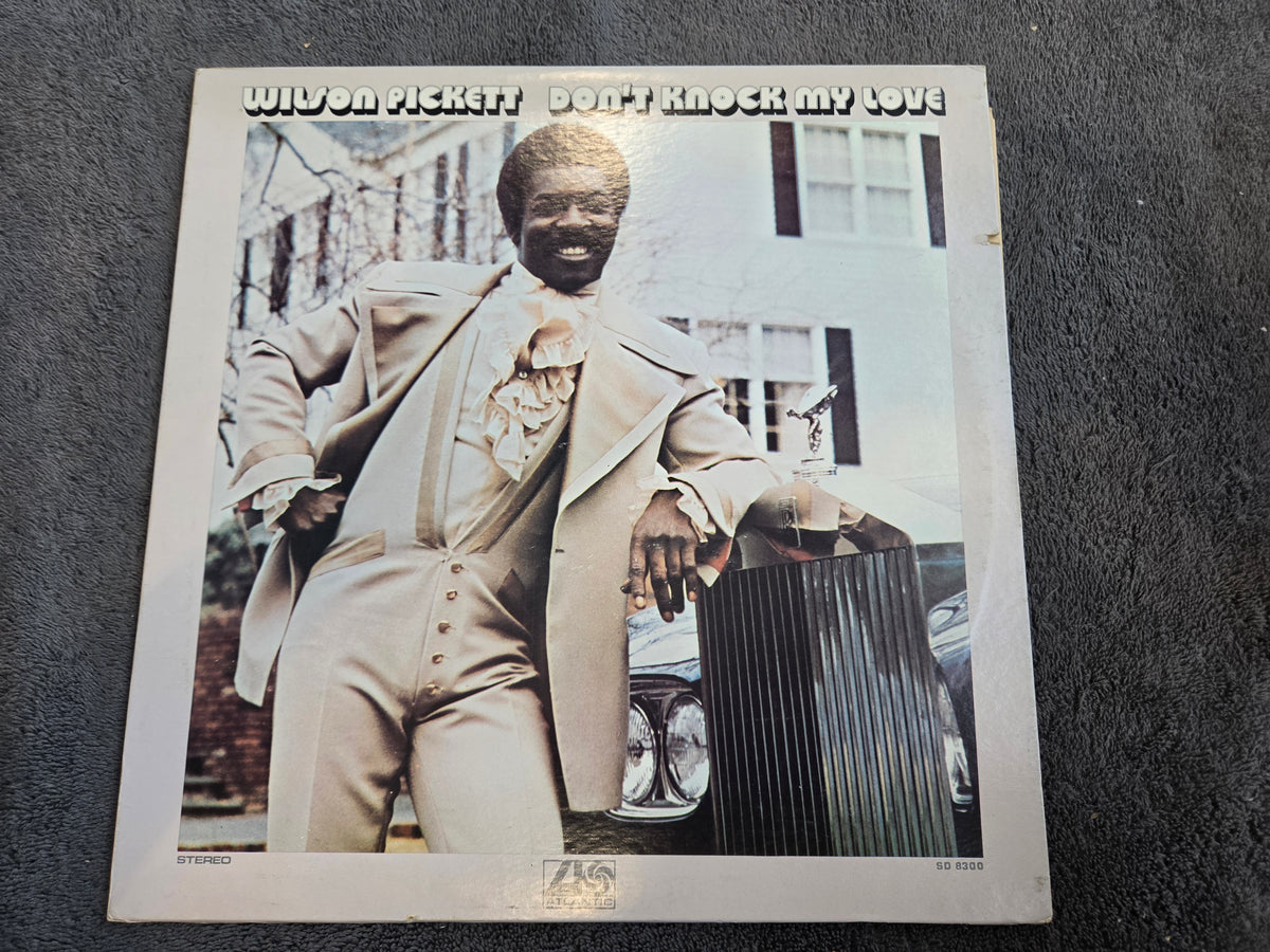 WILSON PICKETT DONT KNOCK MY LOVE