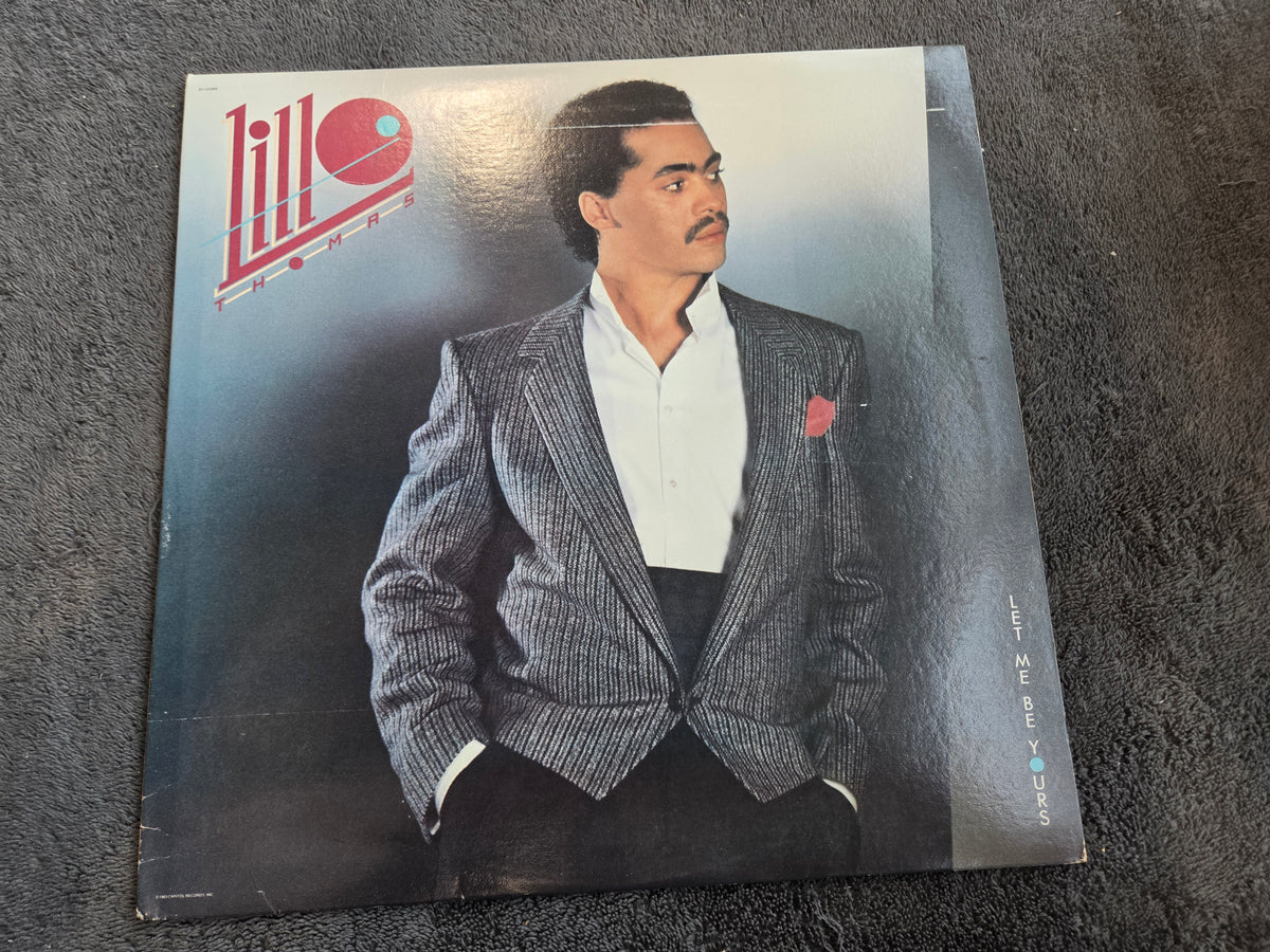 LILLO THOMAS LET ME BE YOURS