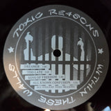 TOXIC REASONS WITHIN THESE WALLS 1P