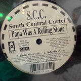 SOUTH CENTRAL CARTEL PAPA WAS A ROLLING STONE NEW 12"
