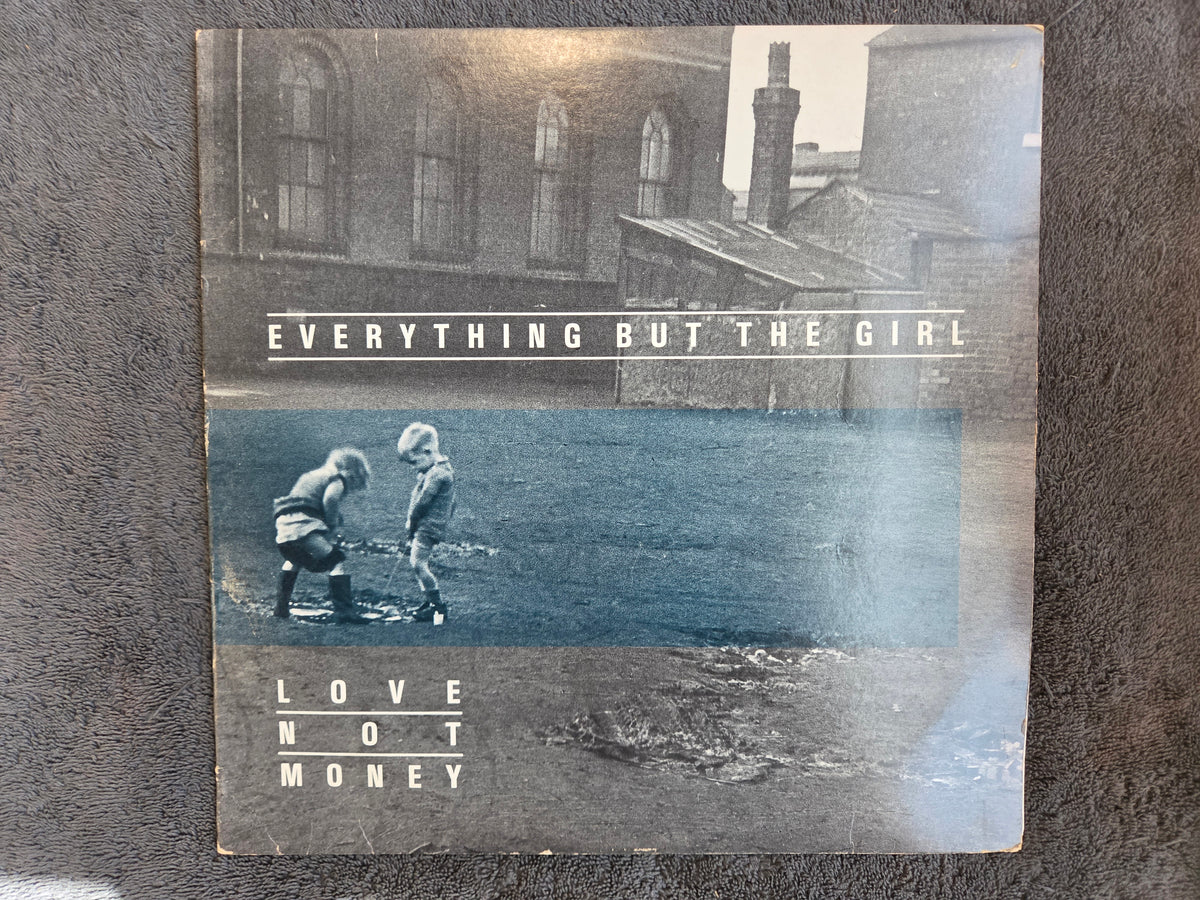 EVERYTHING BUT THE GIRL LOVE NOT MONEY