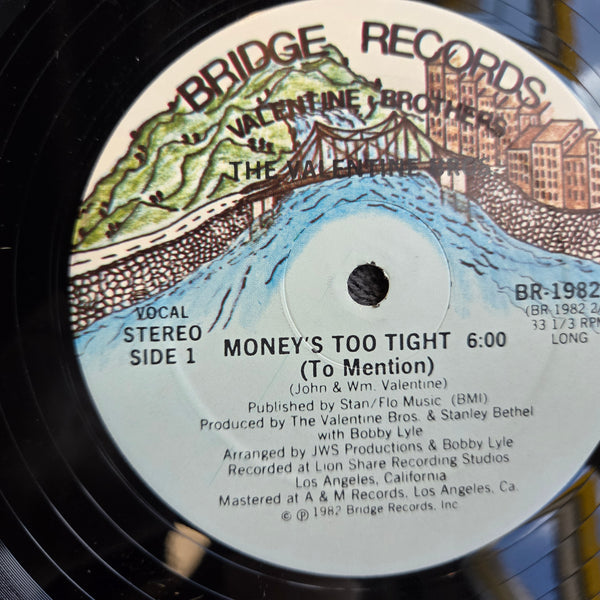 VALENTINE BROTHERS MONEYS TOO TIGHT 12"
