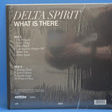 DELTA SPIRIT WHAT IS THERE