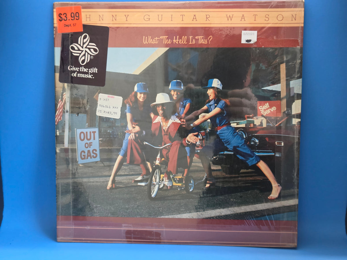 JOHNNY GUITAR WATSON WHAT THE HELL IS THIS