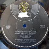 JOHNNY GUITAR WATSON WHAT THE HELL IS THIS
