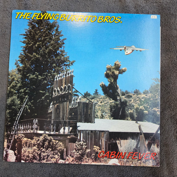 FLYING BURRITO BROS CABIN FEVER