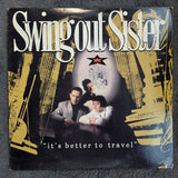 SWING OUT SISTER ITS BETTER TO TRAVEL