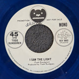 TODD RUNDGREN I SAW THE LIGHT WLP MONO BLUE VINYL 7"