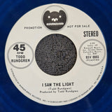 TODD RUNDGREN I SAW THE LIGHT WLP MONO BLUE VINYL 7"