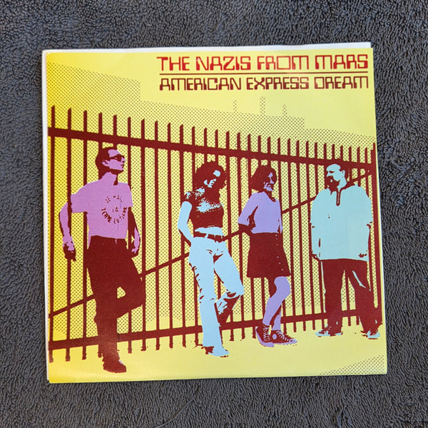 NAZIS FROM MARS AMERICAN EXPRESS DREAM SWE IMP 7"