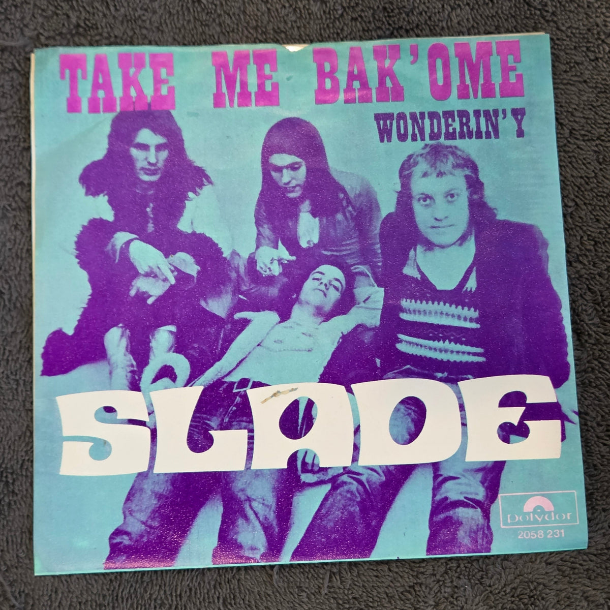 SLADE TAKE ME BACK OME GER IMP 7"