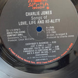 CHARLIE JONES SONGS OF LOVE LIFE AND RE-ALITY